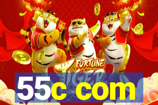 55c com